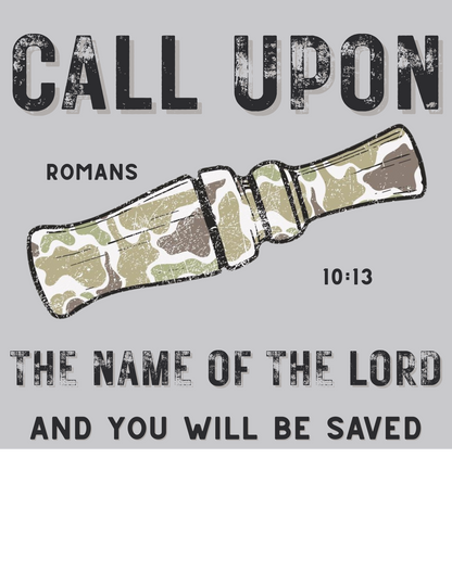Call Upon Tee – Romans 10:13
