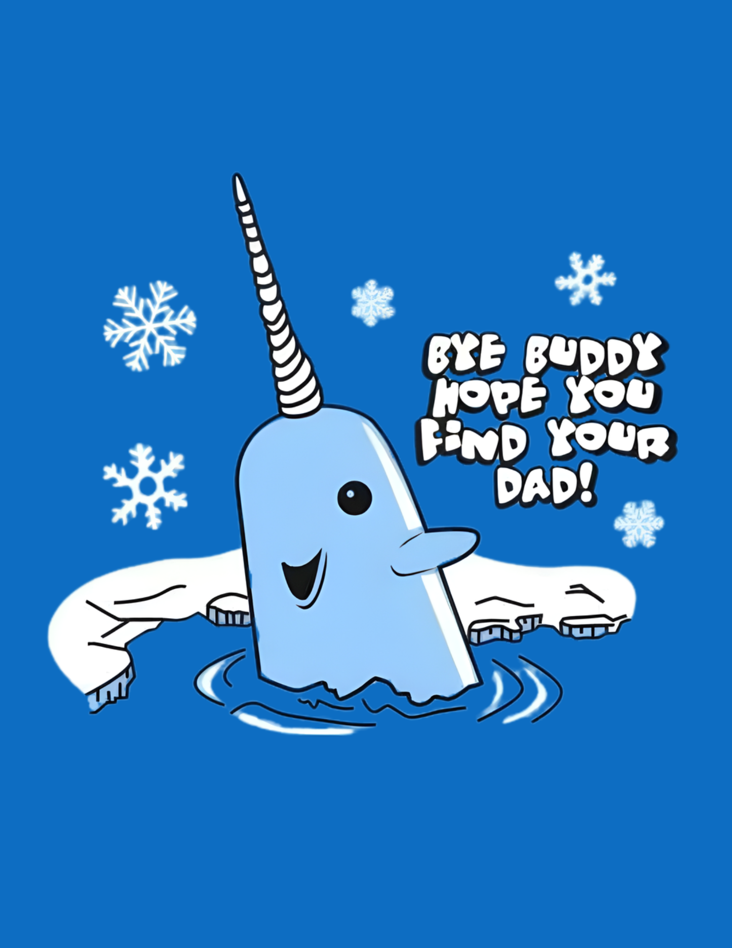 Bye Buddy, Hope You Find Your Dad!