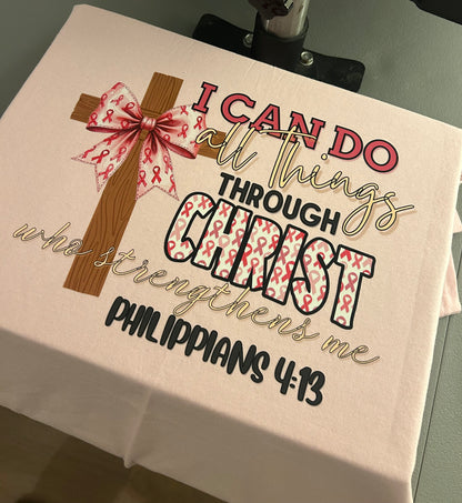 “I Can Do All Things Through Christ” Tee
