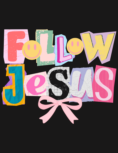 Follow Jesus Tee