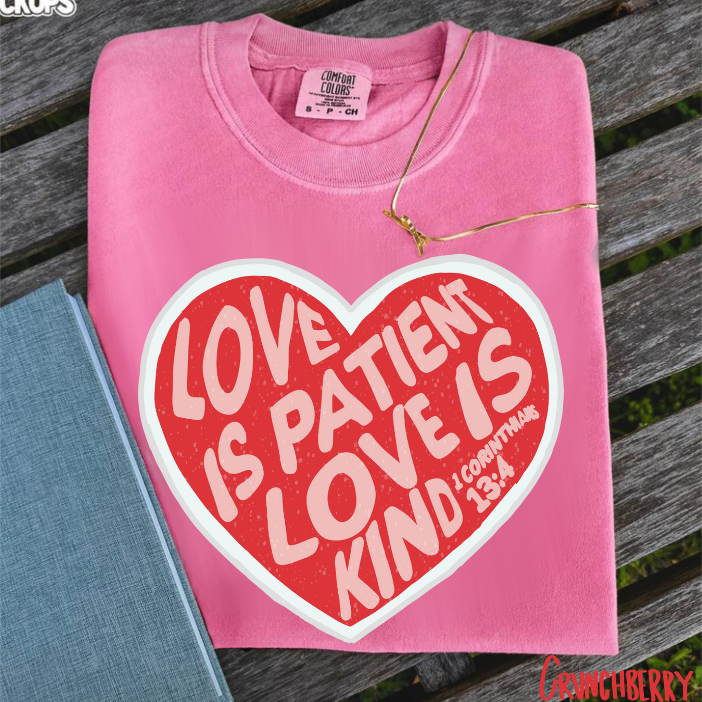 1 Corinthians 13:4 Crunchberry Tee