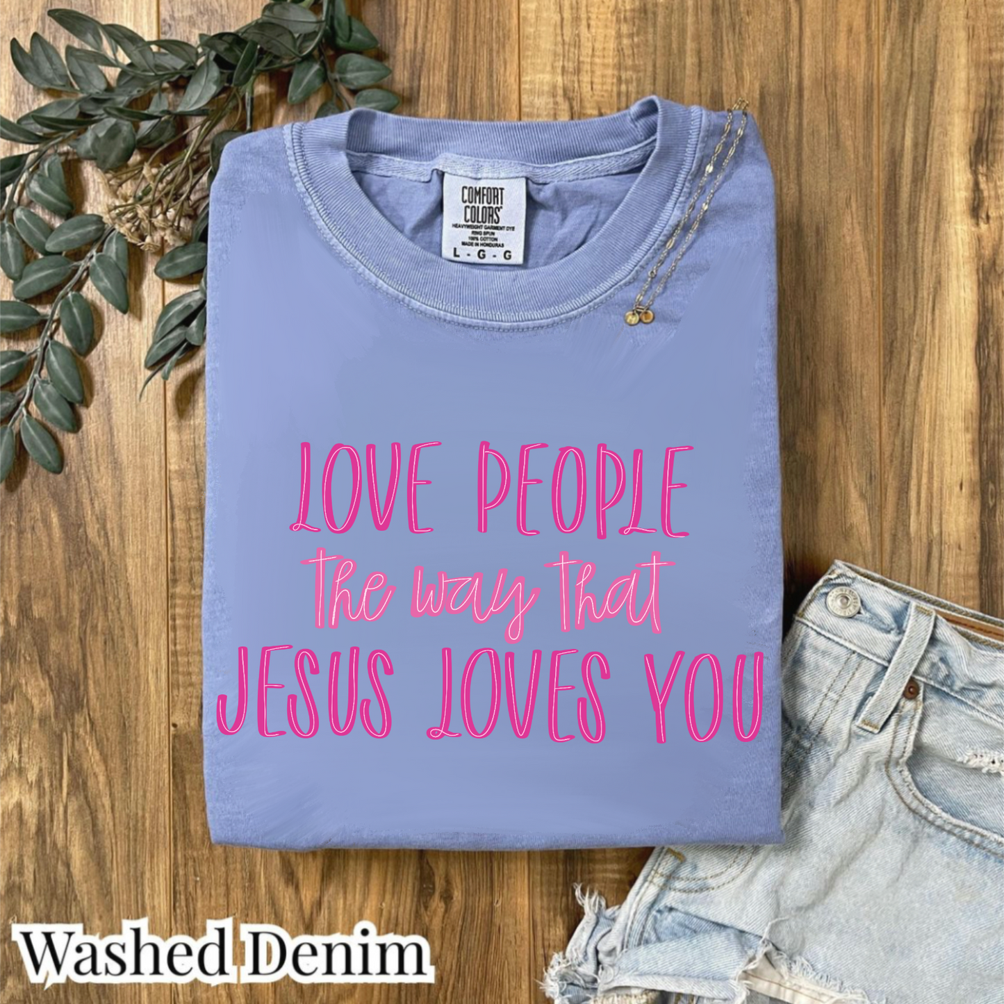 Like Jesus Loves You Washed Denim Tee
